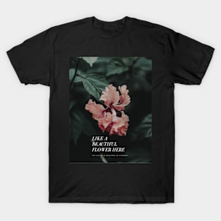 like a Flower T-Shirt